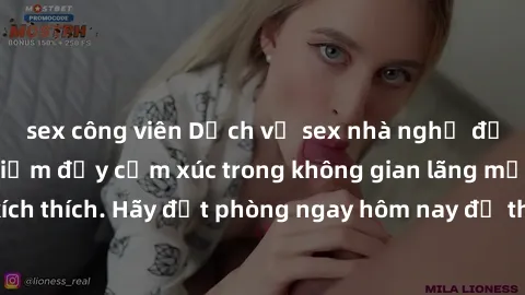 sex công viên Dịch vụ sex nhà nghỉ đẳng cấp: Trải nghiệm đầy cảm xúc trong không gian lãng mạn, đầy kích thích. Hãy đặt phòng ngay hôm nay để thỏa mãn khát khao của bạn!