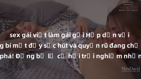 sex gái việt làm gái gọi Hấp dẫn với sex Mỹ đen: Những bí mật đầy sức hút và quyến rũ đang chờ đợi bạn khám phá! Đừng bỏ lỡ cơ hội trải nghiệm những khoảnh khắc mãnh liệt và đam mê!