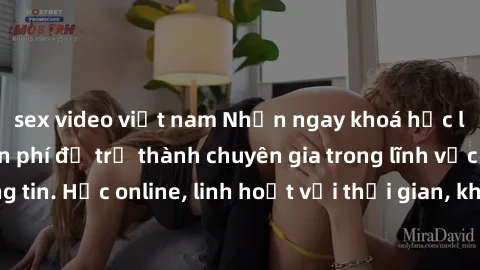 sex video việt nam Nhận ngay khoá học lập trình Java miễn phí để trở thành chuyên gia trong lĩnh vực công nghệ thông tin. Học online, linh hoạt với thời gian, không giới hạn địa điểm. Đăng ký ngay!