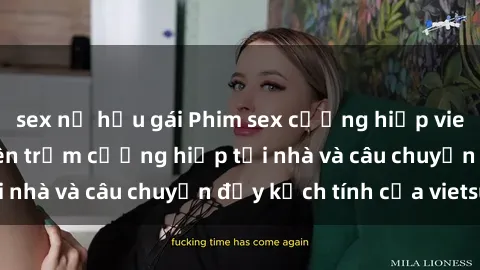 sex nữ hầu gái Phim sex cưỡng hiếp vietsub: Nữ sinh bị tên trộm cưỡng hiếp tại nhà và câu chuyện đầy kịch tính của vietsub
