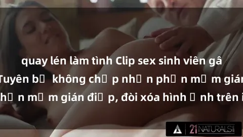 quay lén làm tình Clip sex sinh viên gây sốt mạng xã hội: Tuyên bố không chấp nhận phần mềm gián điệp, đòi xóa hình ảnh trên internet