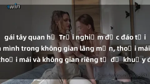 gái tây quan hệ Trải nghiệm độc đáo tại sex nhà nghỉ: ẩn mình trong không gian lãng mạn, thoải mái và không gian riêng tư để khuấy động tình ái.
