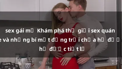sex gái mỹ Khám phá thế giới sex quán karaoke và những bí mật động trời chưa hề được tiết lộ