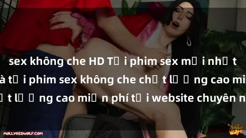 sex không che HD Tải phim sex mới nhất hot nhất - Xem và tải phim sex không che chất lượng cao miễn phí tại website chuyên nghiệp.
